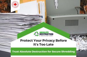 Stack of documents beside a paper shredder in action, with overlay text "Protect Your Privacy Before It’s Too Late," promoting secure shredding services by Absolute Destruction & Recycling Corp.
