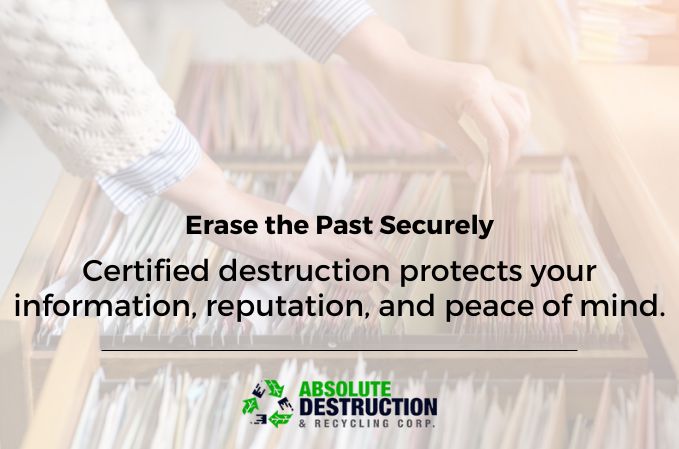 Person organizing files in a cabinet with message promoting certified document destruction and data protection by Absolute Destruction & Recycling Corp. in Toronto.